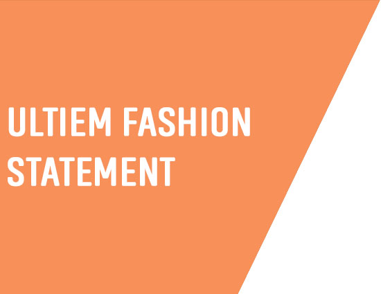 Ultiem fashion statement